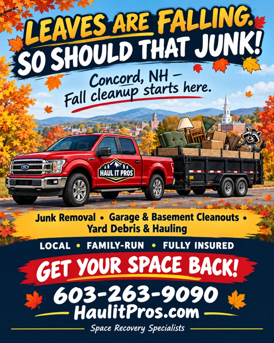 CONCORD, NH — LEAVES ARE FALLING. SO SHOULD THAT JUNK! — Let's talk Junk Removal. Got question about junk removal and how it works?